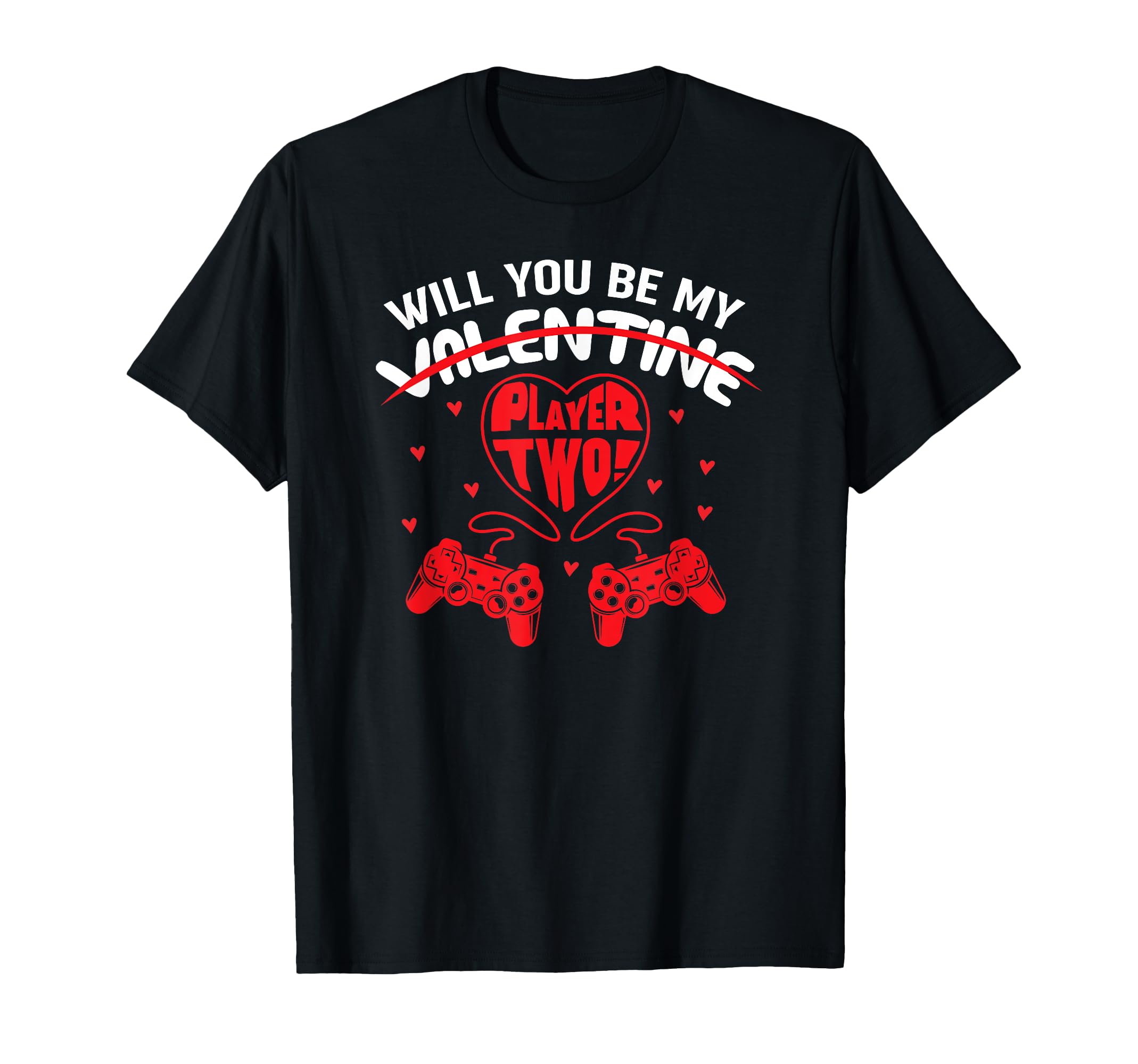 Will You Be My Player 2 Valentines Day For Gamer T-Shirt