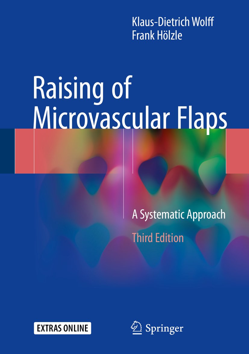 Raising of Microvascular Flaps: A Systematic Approach (English Edition)