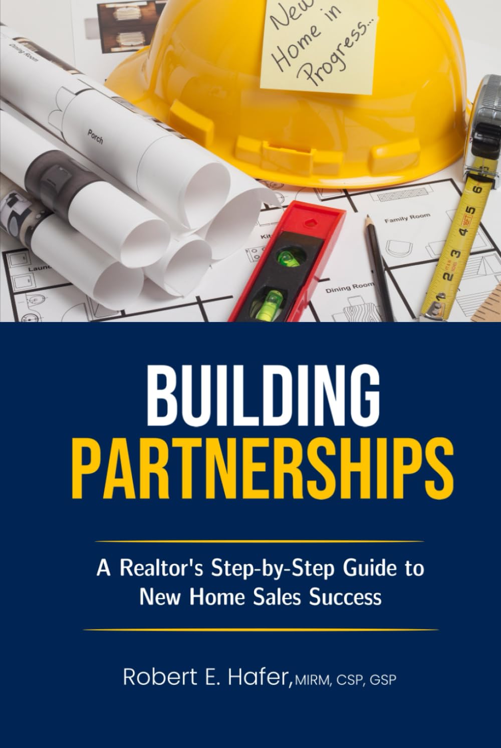 Building Partnerships: A Realtor's Step-by-Step Guide to New Home Sales Success