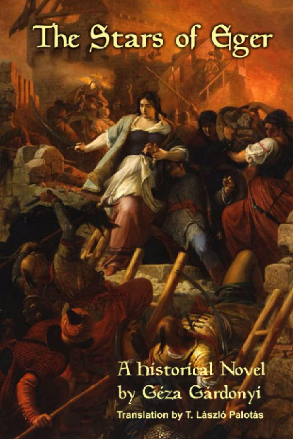 The Stars of Eger: A Historical Novel by Géza Gárdonyi