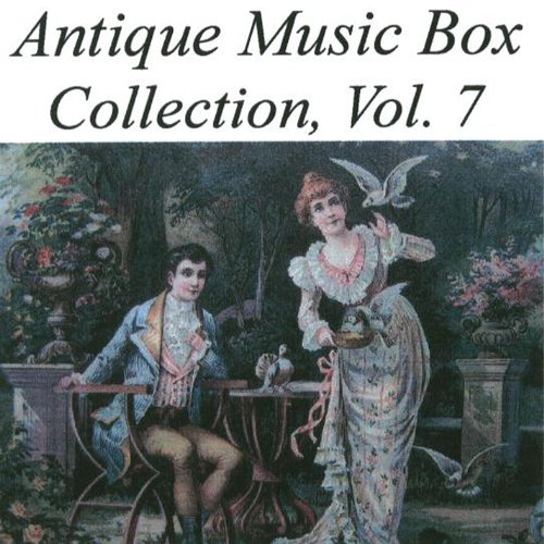Play Antique Music Box Collection, Volume 7 by Various Antique Music