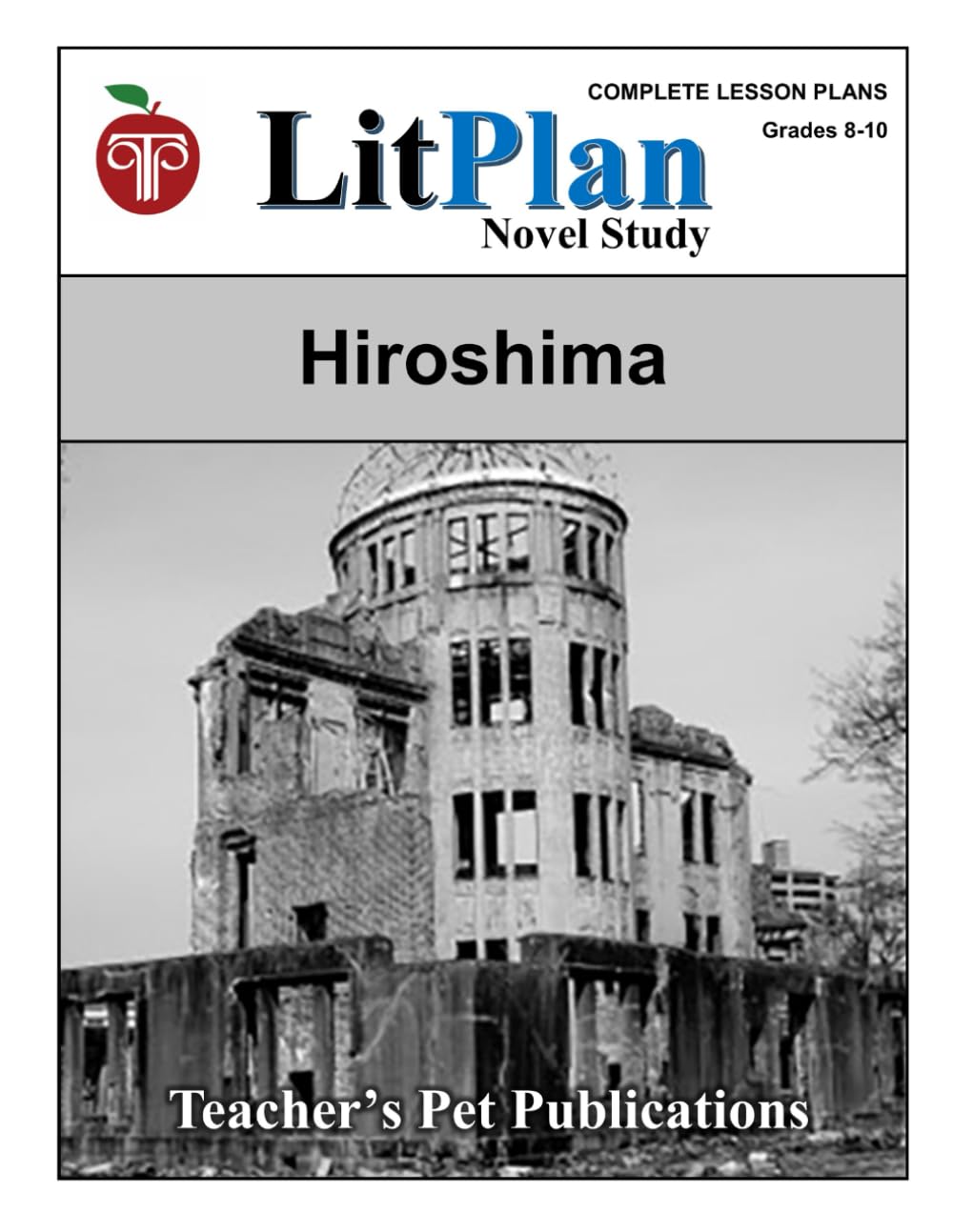 LitPlan Novel Study Hiroshima (LitPlan Novel Study Units)