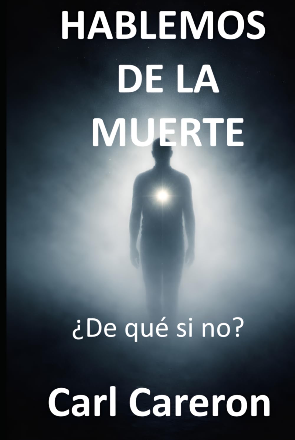 HABLEMOS DE LA MUERTE: ¿De qué si no? (Las paradojas de existir)