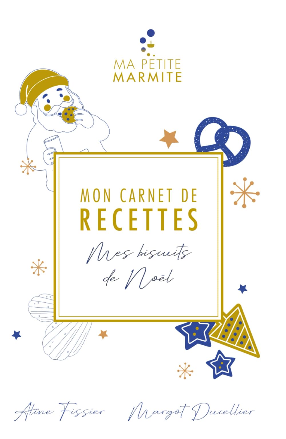 MON CARNET DE RECETTES - Mes biscuits de Noël