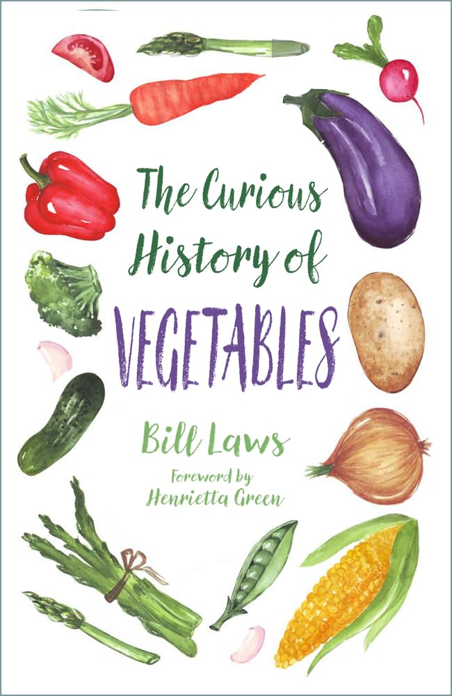 The Curious History of Vegetables. Laws New 9781803997155 Fast Free Shipping**