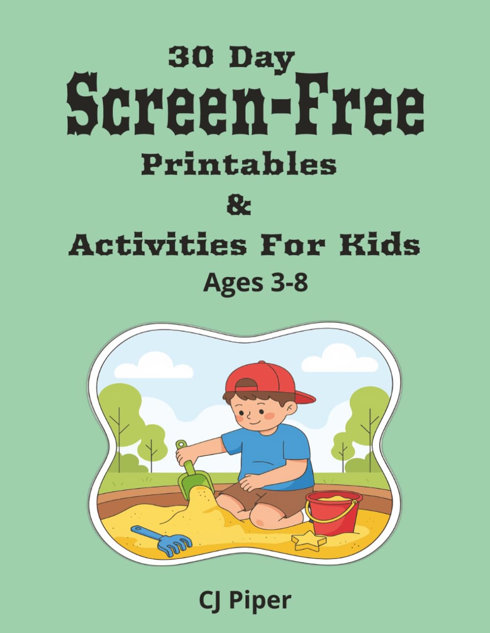 Screen-Free Activities for Kids: Fun Indoor & Outdoor Activity Planner for Kids Ages 3–8