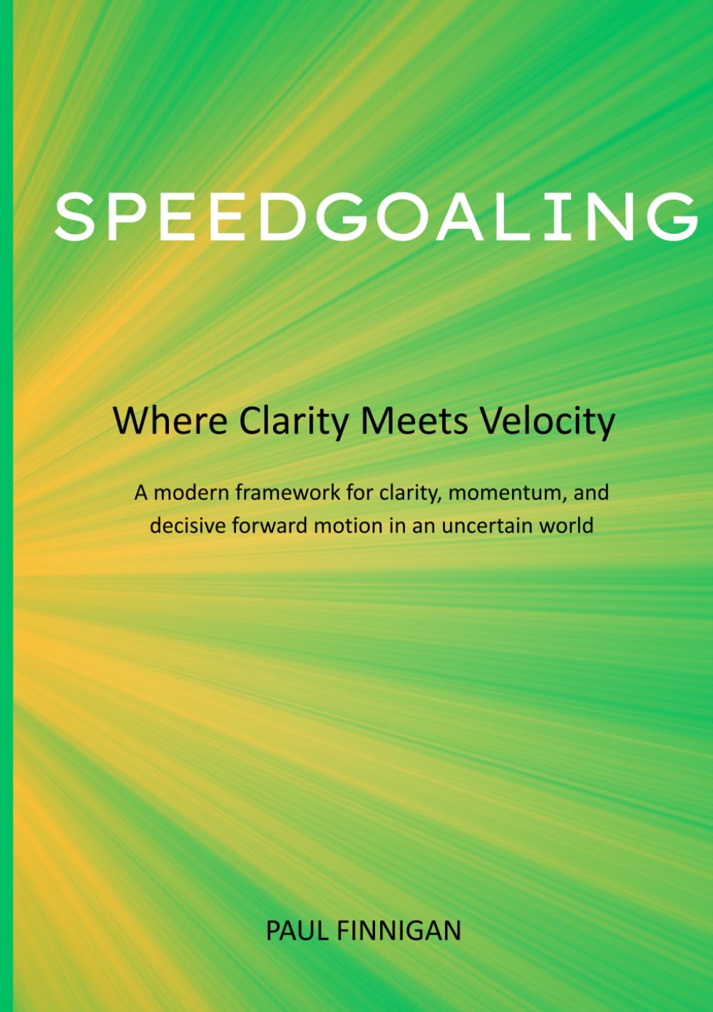 Speedgoaling: Where Clarity Meets Velocity