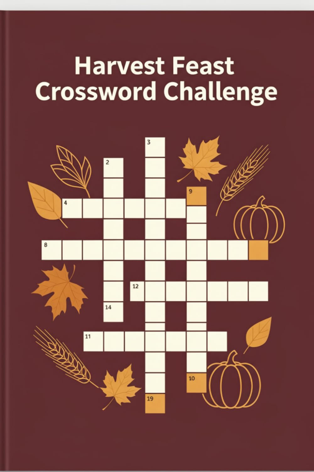 Harvest Feast Crossword Challenge: A Fun Collection of Thanksgiving-Inspired Crossword Puzzles for Cozy Holiday Entertainment