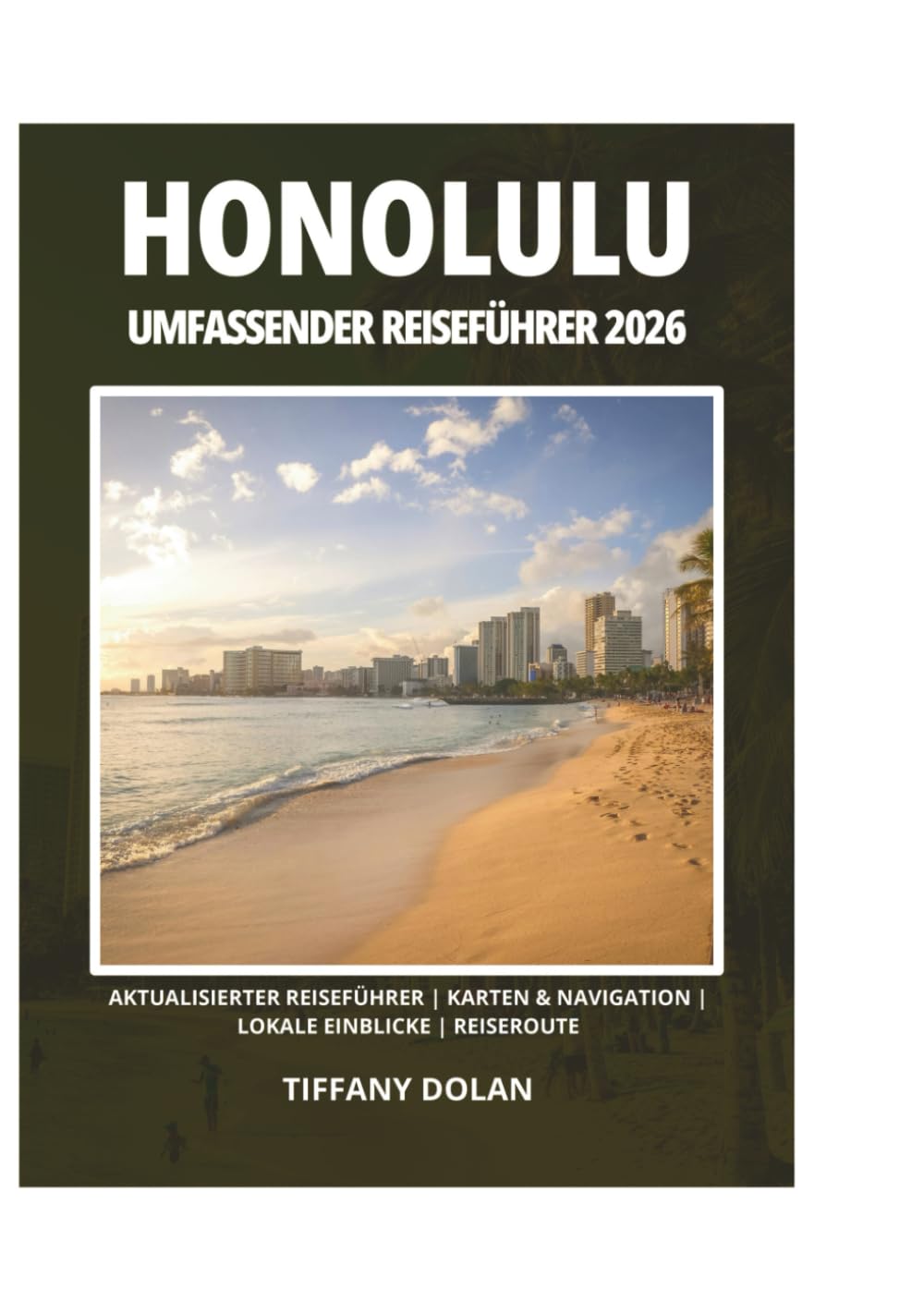 HONOLULU UMFASSENDER REISEFÜHRER 2026