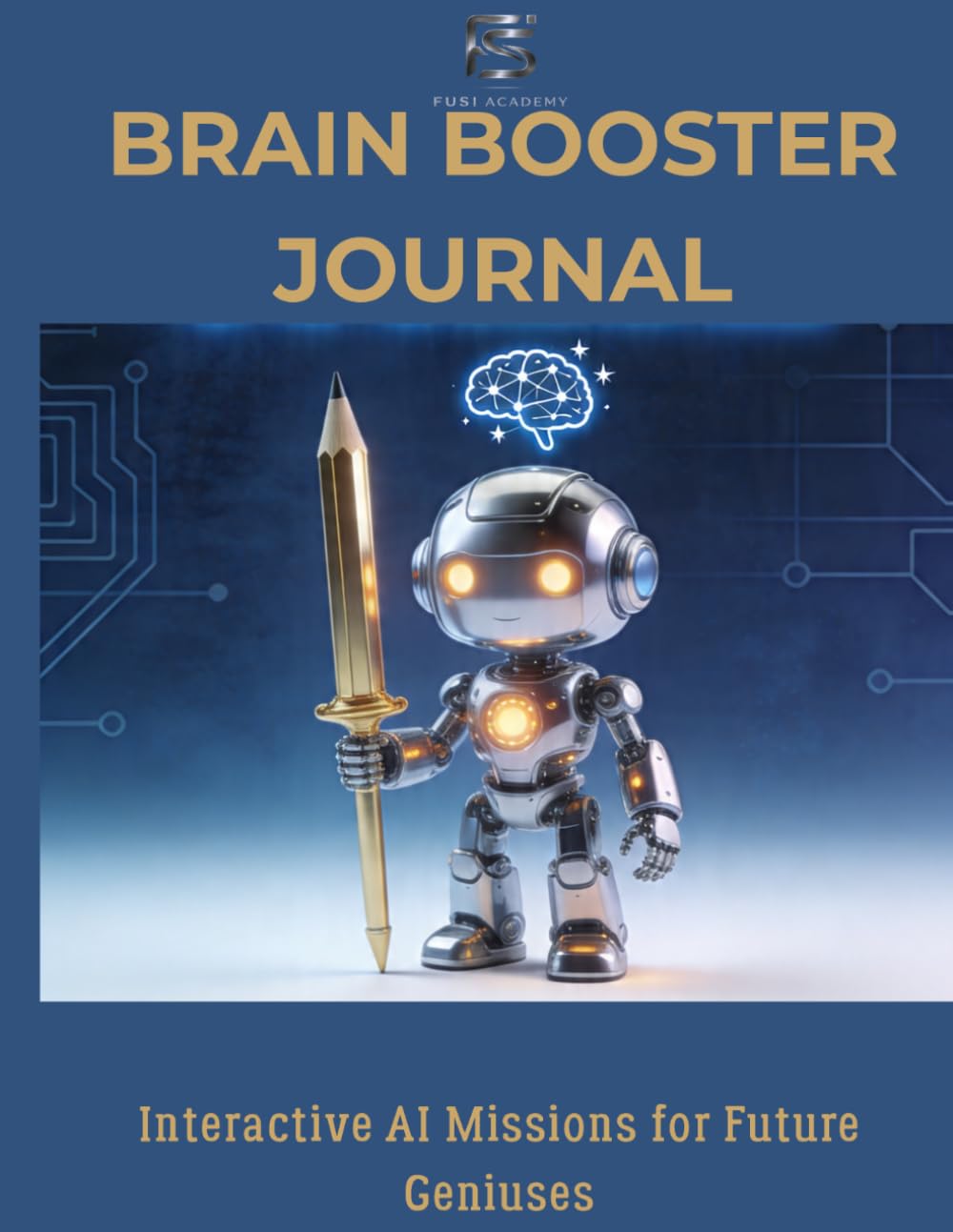 Brain Booster Journal: Interactive AI Missions for Future Geniuses