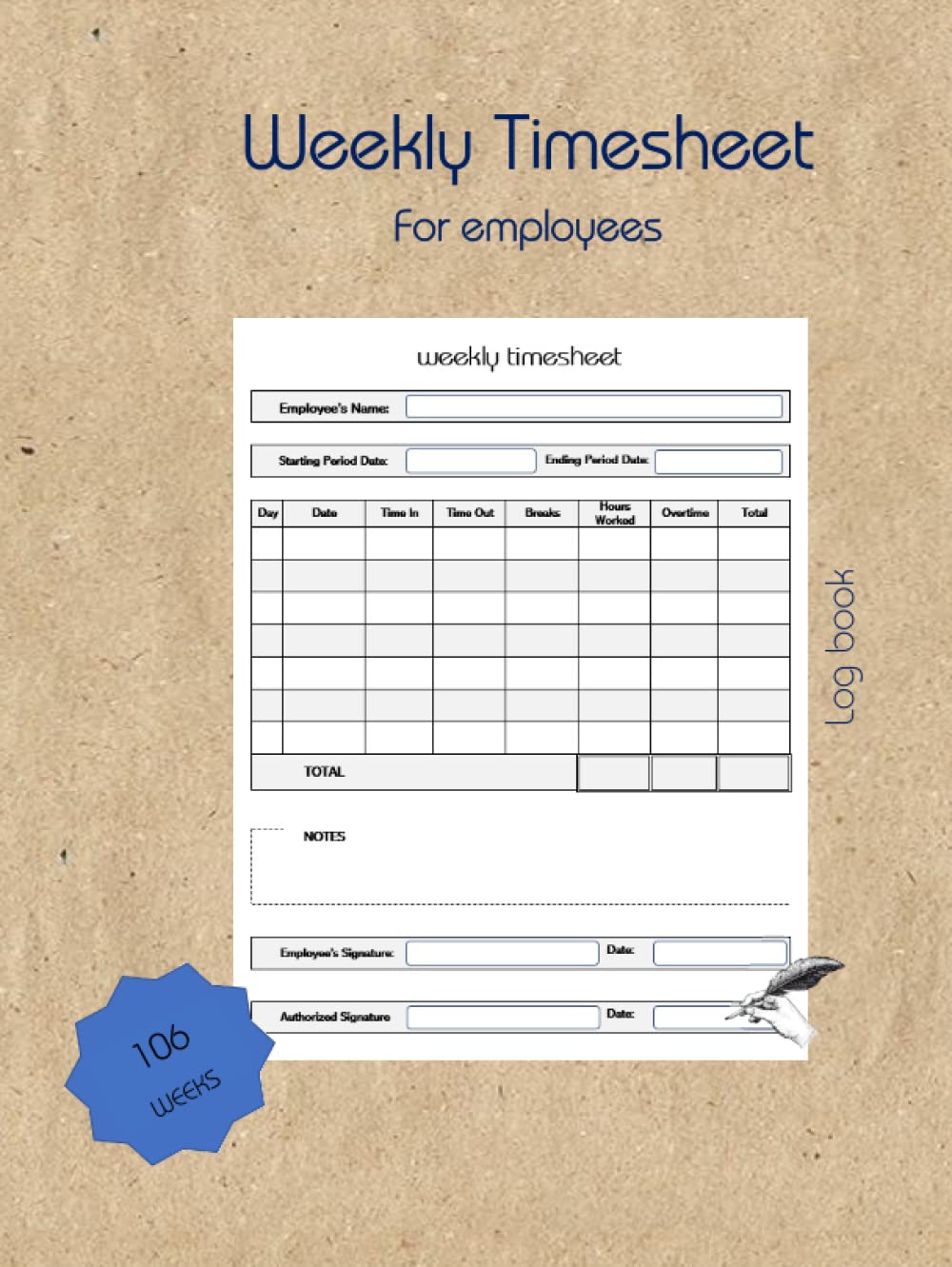Weekly Timesheet log book for employees: Simple time sheet for employees | 106 weeks | 2 Years of logs