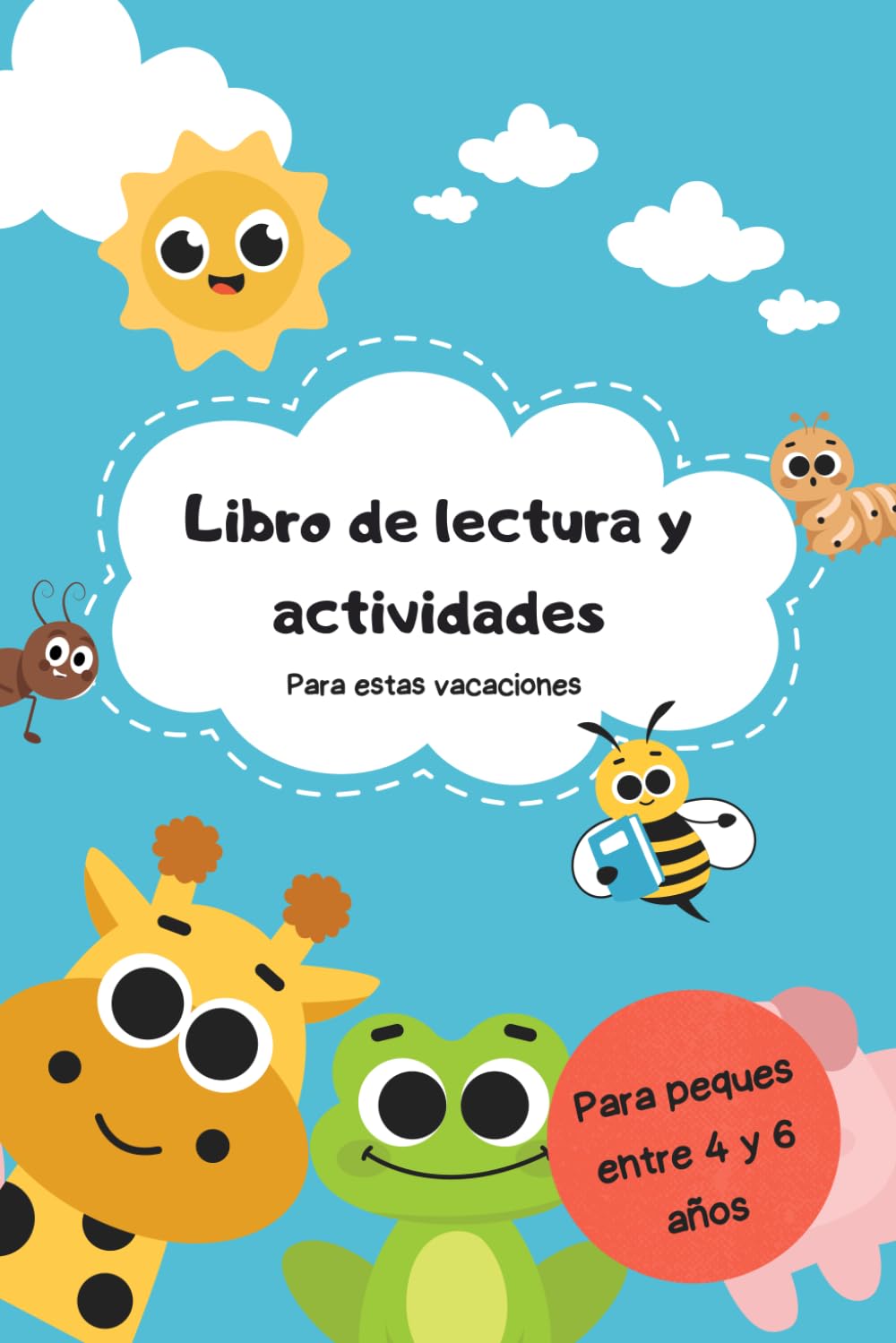 Libro de lectura y actividades: Para niños de entre 4 y 6 años