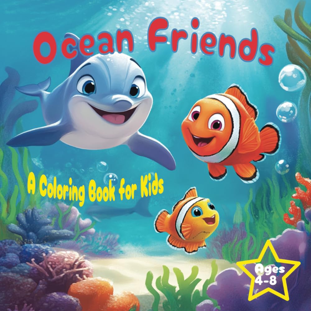 Ocean Friends Coloring Book for Children 4-8: 30 Simple and Entertaining coloring pages for Kids 4-8 | Great Fun Perfect Format featuring Amazing