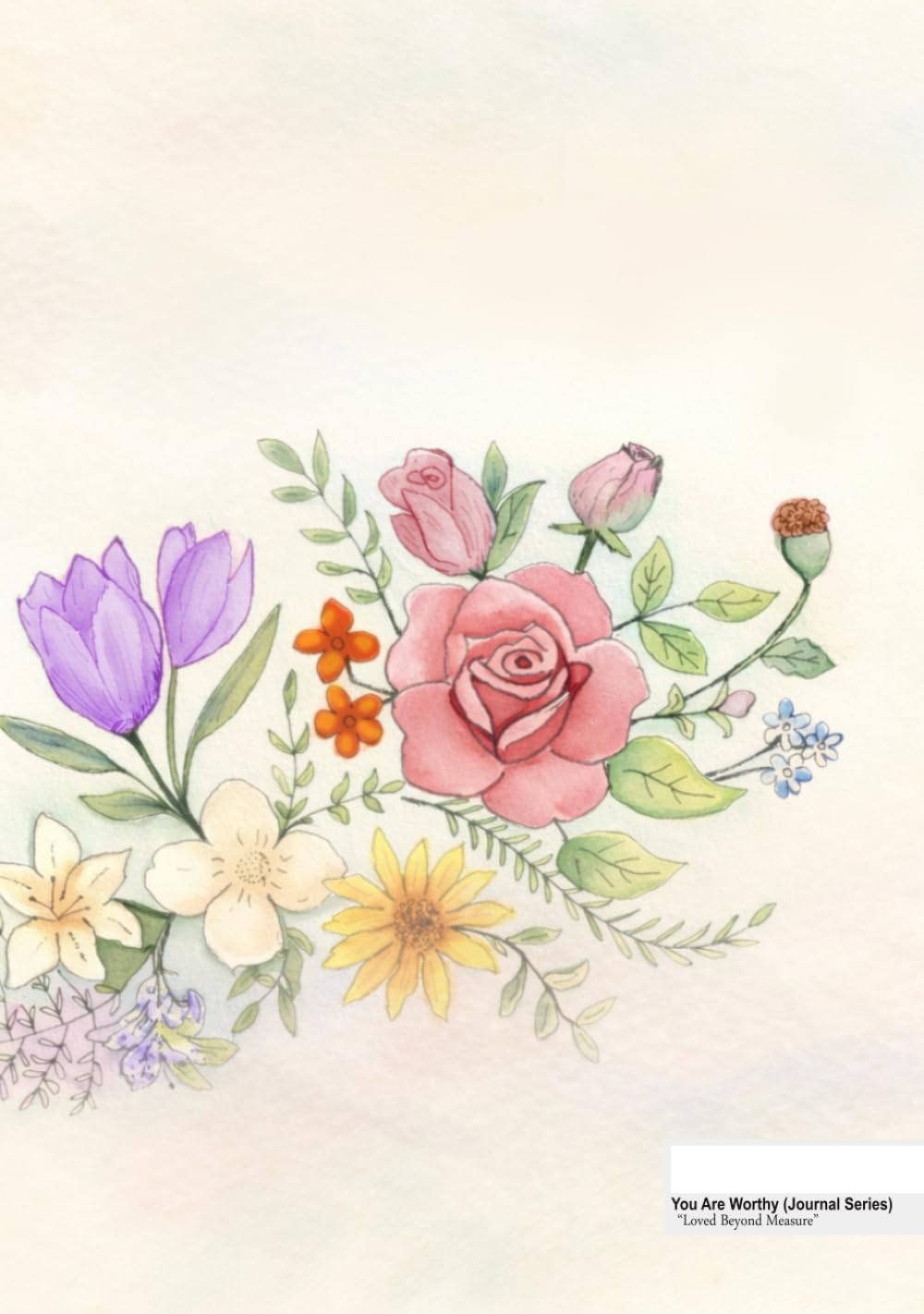 You Are Worthy (Journal Series) - “Loved Beyond Measure”