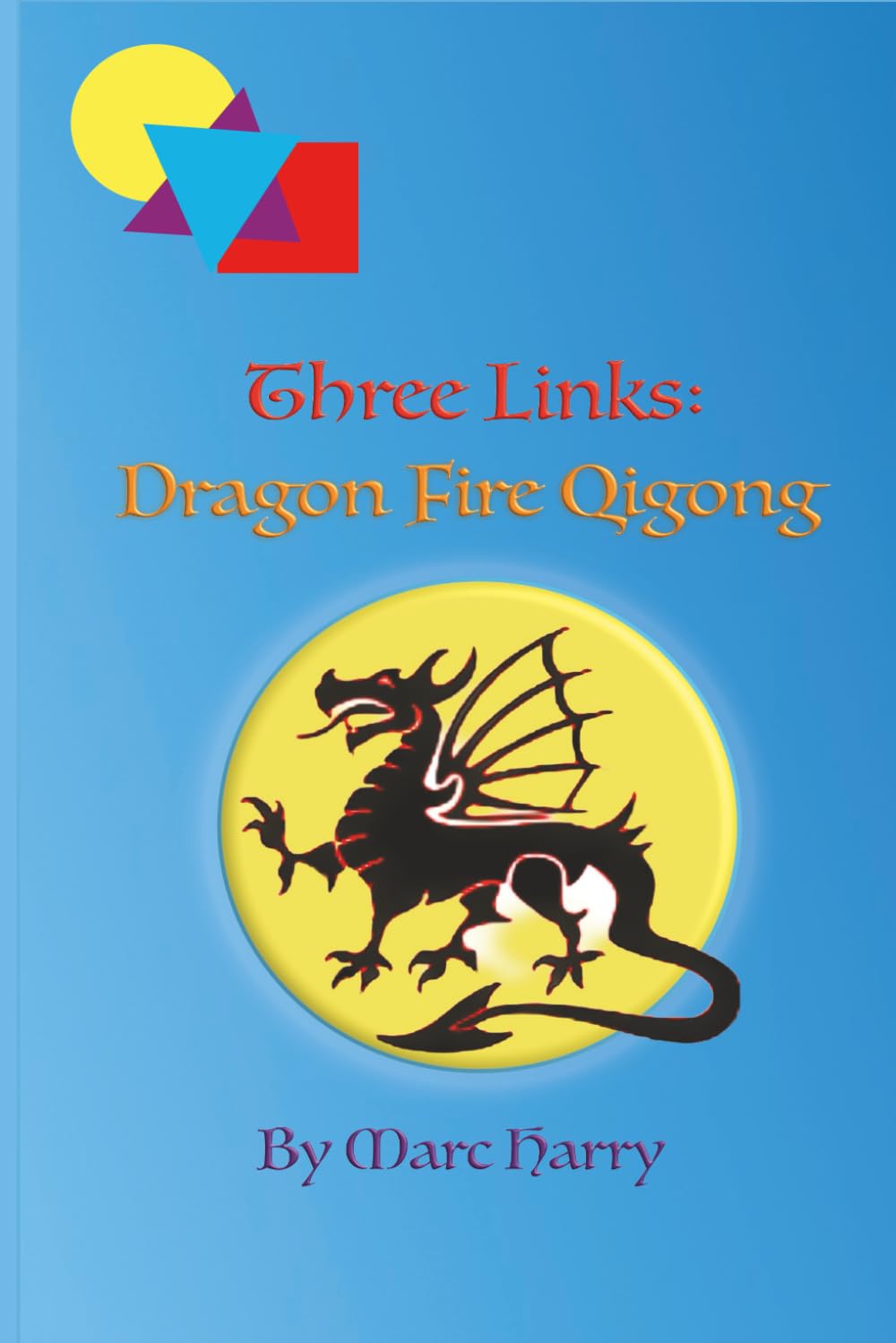 Dragon Fire Qigong by Marc Harry