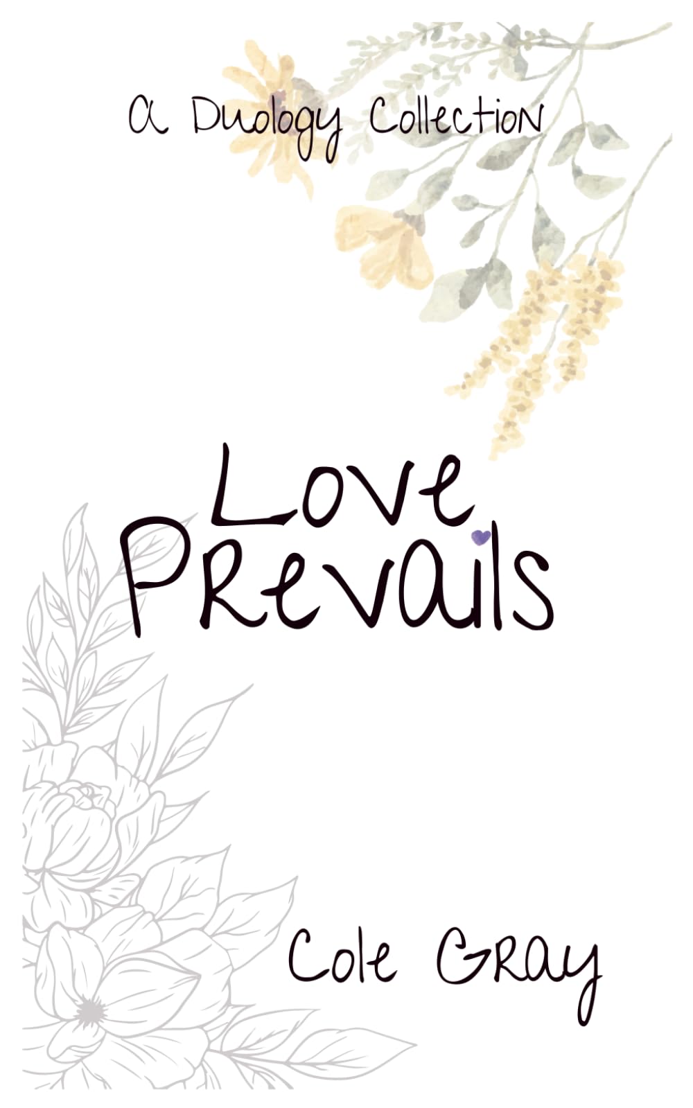 Love Prevails: A Duology Collection
