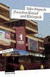 Cover: Zwischen Kreisel und Kleistpark (Berliner Orte)