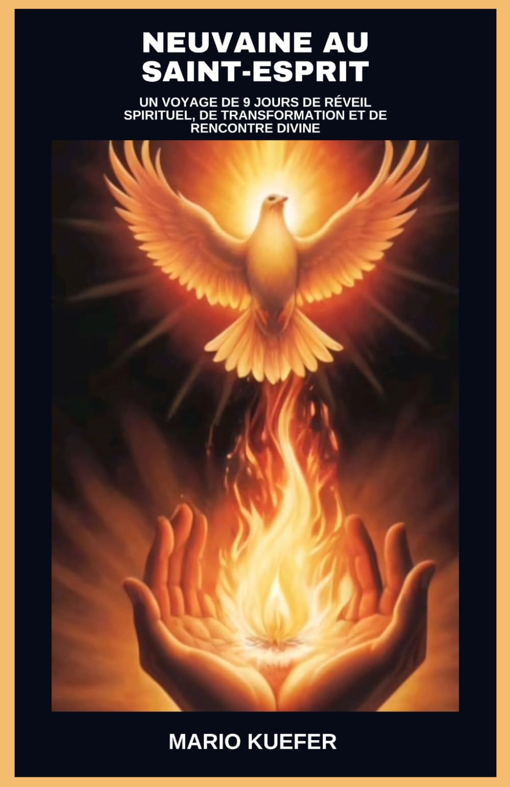 NEUVAINE AU SAINT-ESPRIT: UN VOYAGE DE 9 JOURS DE RÉVEIL SPIRITUEL, DE TRANSFORMATION ET DE RENCONTRE DIVINE