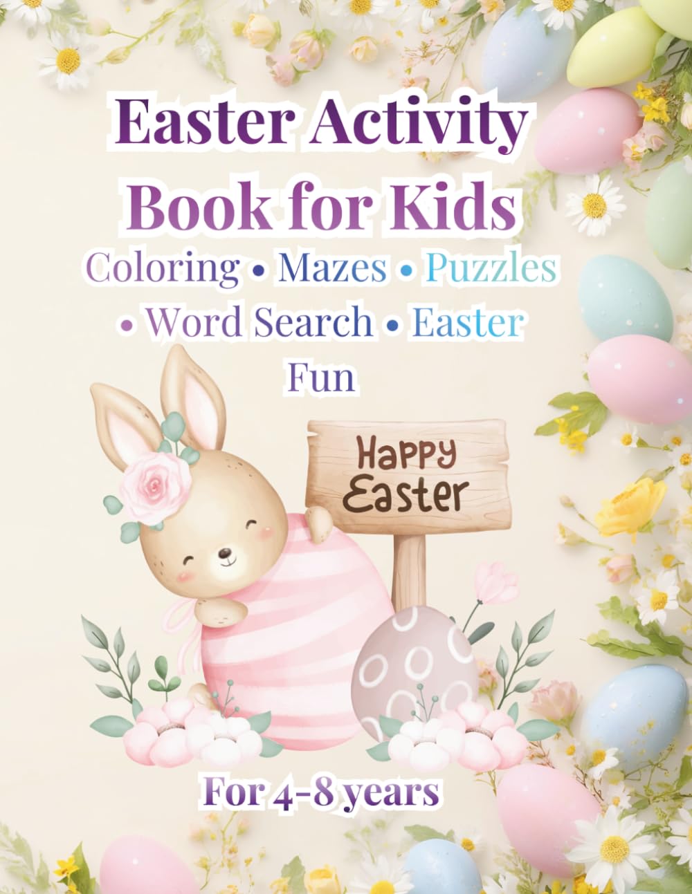 Easter Activity Book for Kids: Coloring, Mazes, Puzzles, Word Search and Easter Fun for Ages 4-8