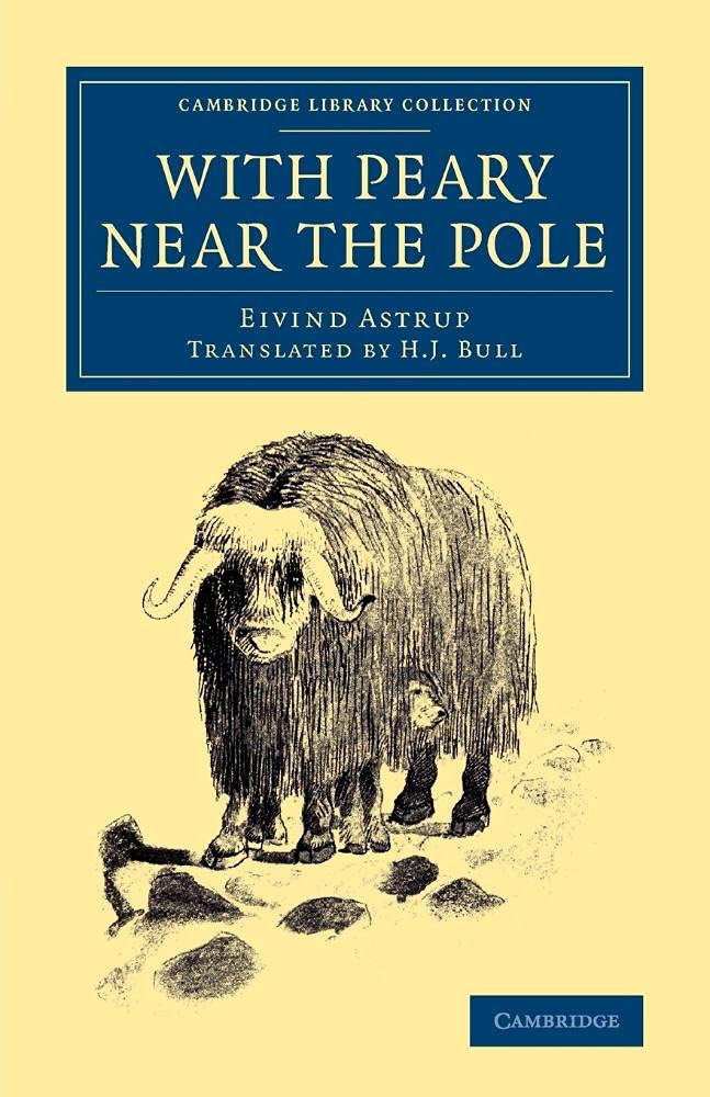 With Peary near the Pole (Cambridge Library Collection - Polar Exploration)