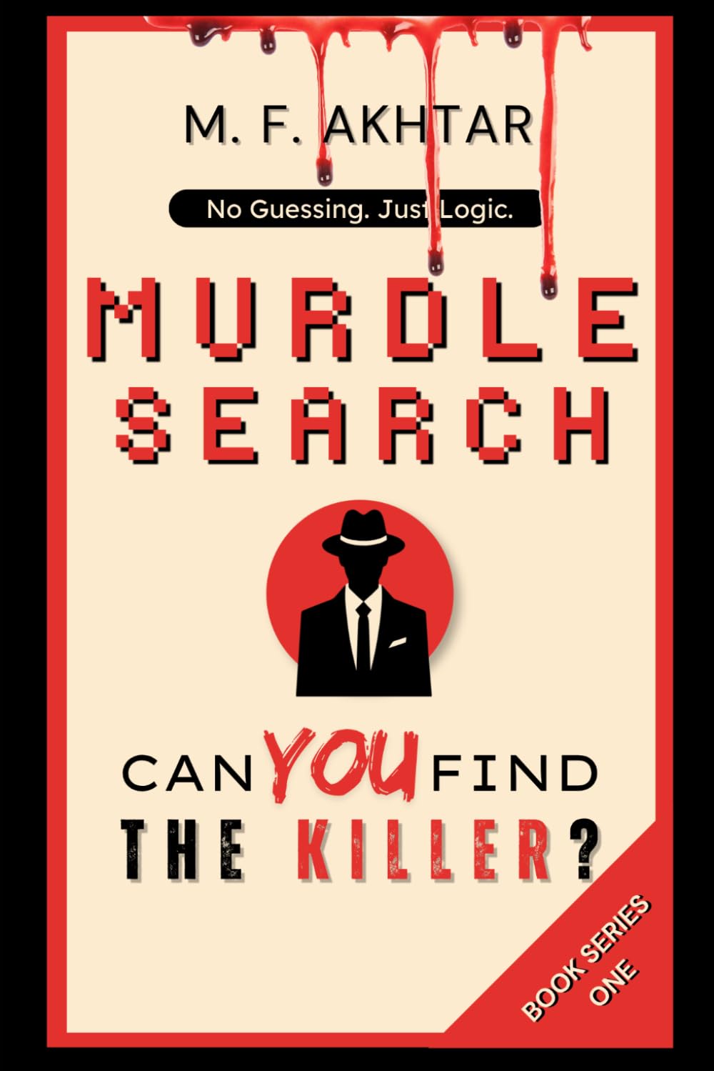 MurdleSearch Mystery Files — Volume 1: Death in the Details: Deduce the Killer, Method & Location