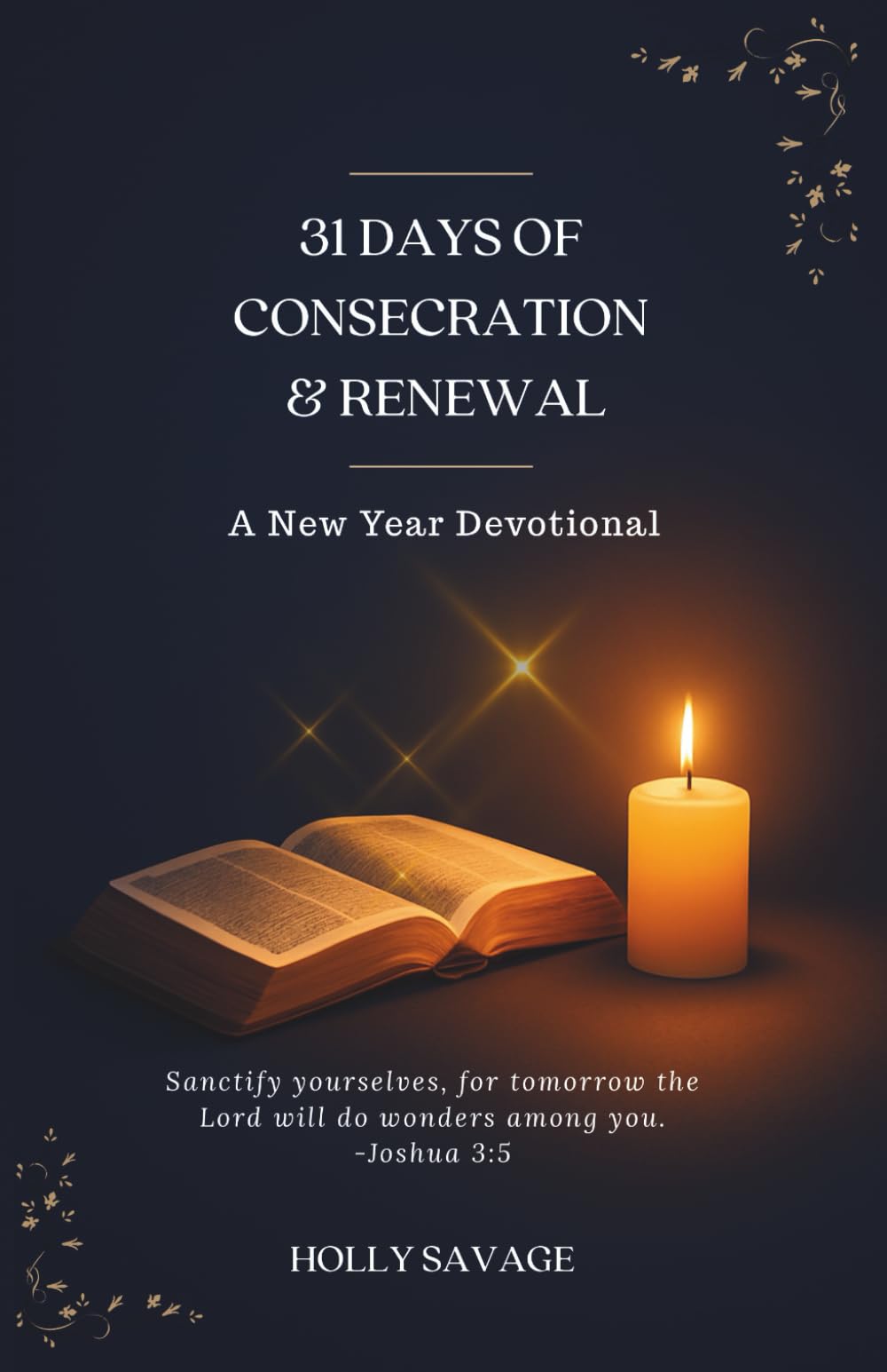 31 Days of Consecration & Renewal: A Devotional to Start the New Year