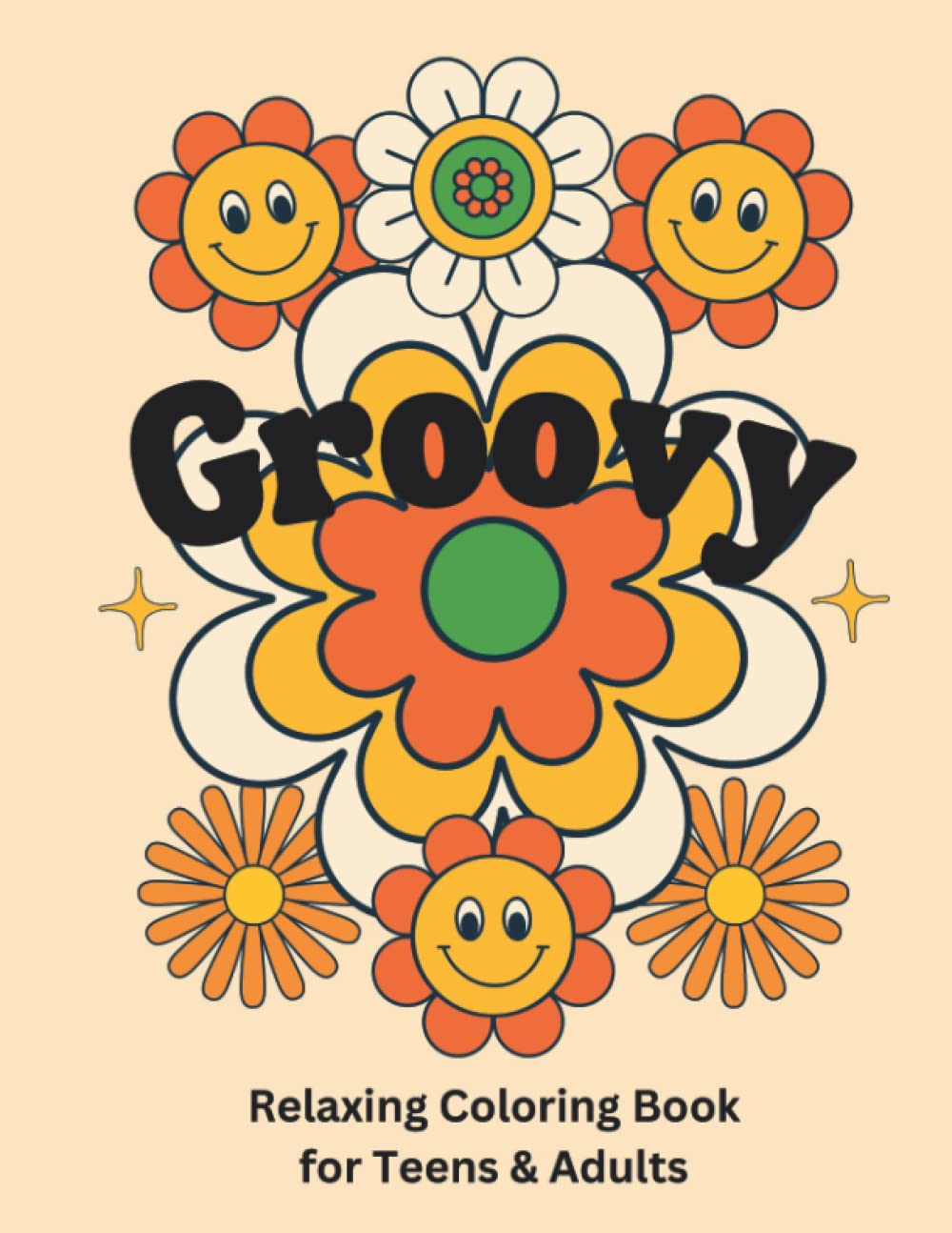 Groovy Relaxing Coloring Book: For Teens & Adults