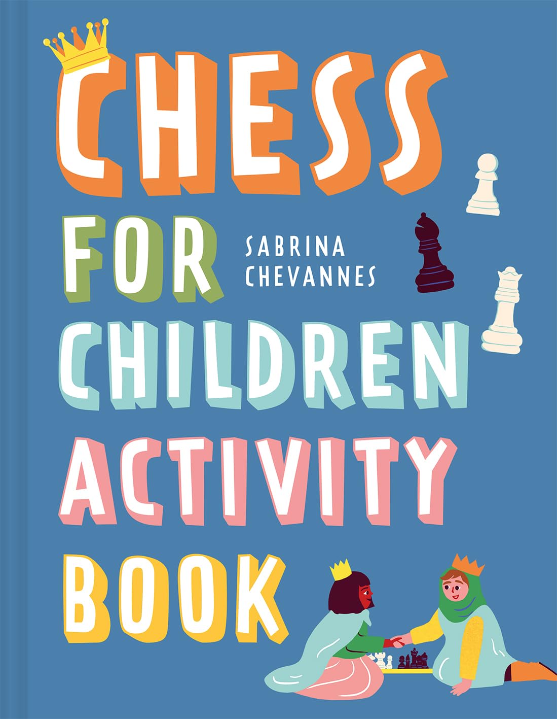 Chess For Children Activity Book: Volume 2 by Chevannes, Chevannes, New^*