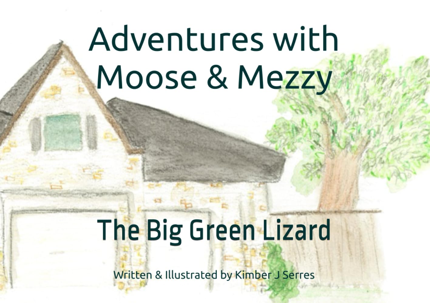 Adventures with Moose & Mezzy: The Big Green Lizard