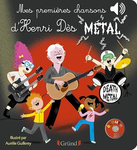 Mes premières chansons d'Henri Dès métal - Livre sonore avec 6 puces avec les extraits originaux - D