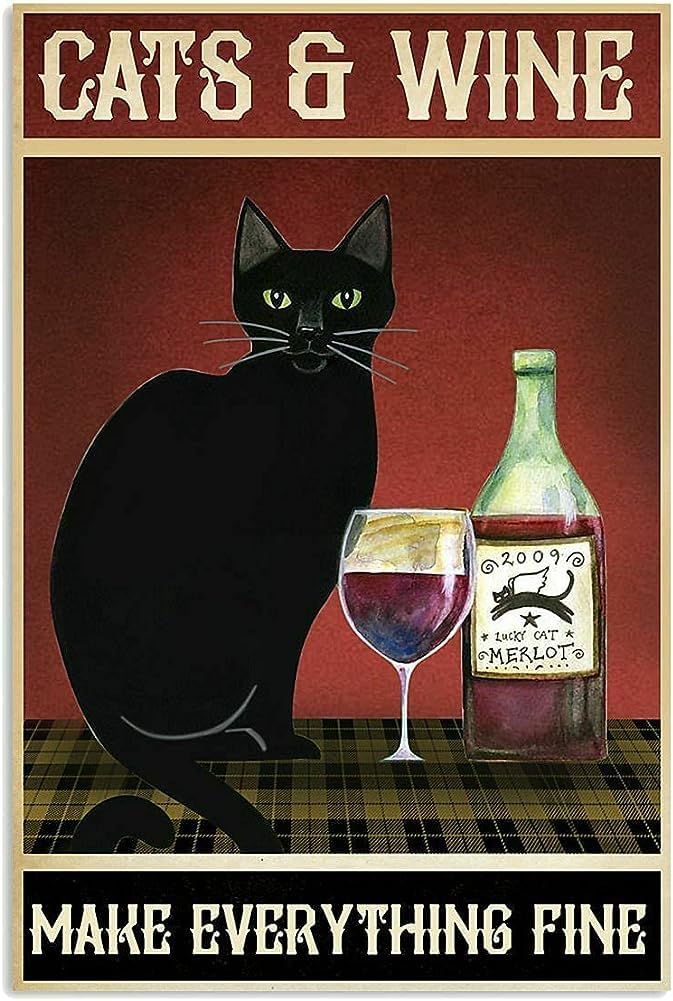 Bioprocess Cats And Wine Make Everything Fine Metal Tin Sign Poster 8X12 Inches