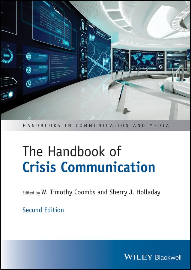 The Handbook of Crisis Communication (Handbooks in Communication and Media)