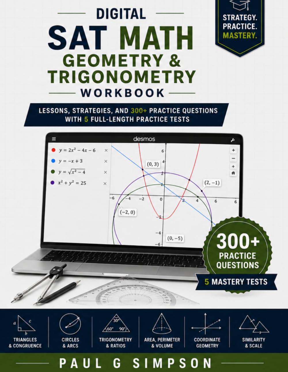 Digital SAT Math: Geometry & Trigonometry Workbook: 310 Practice Questions, 34 Step-by-Step Lessons, Detailed Answer Explanations, and 5 Complete ... Complete Practice for the Digital SAT Test)