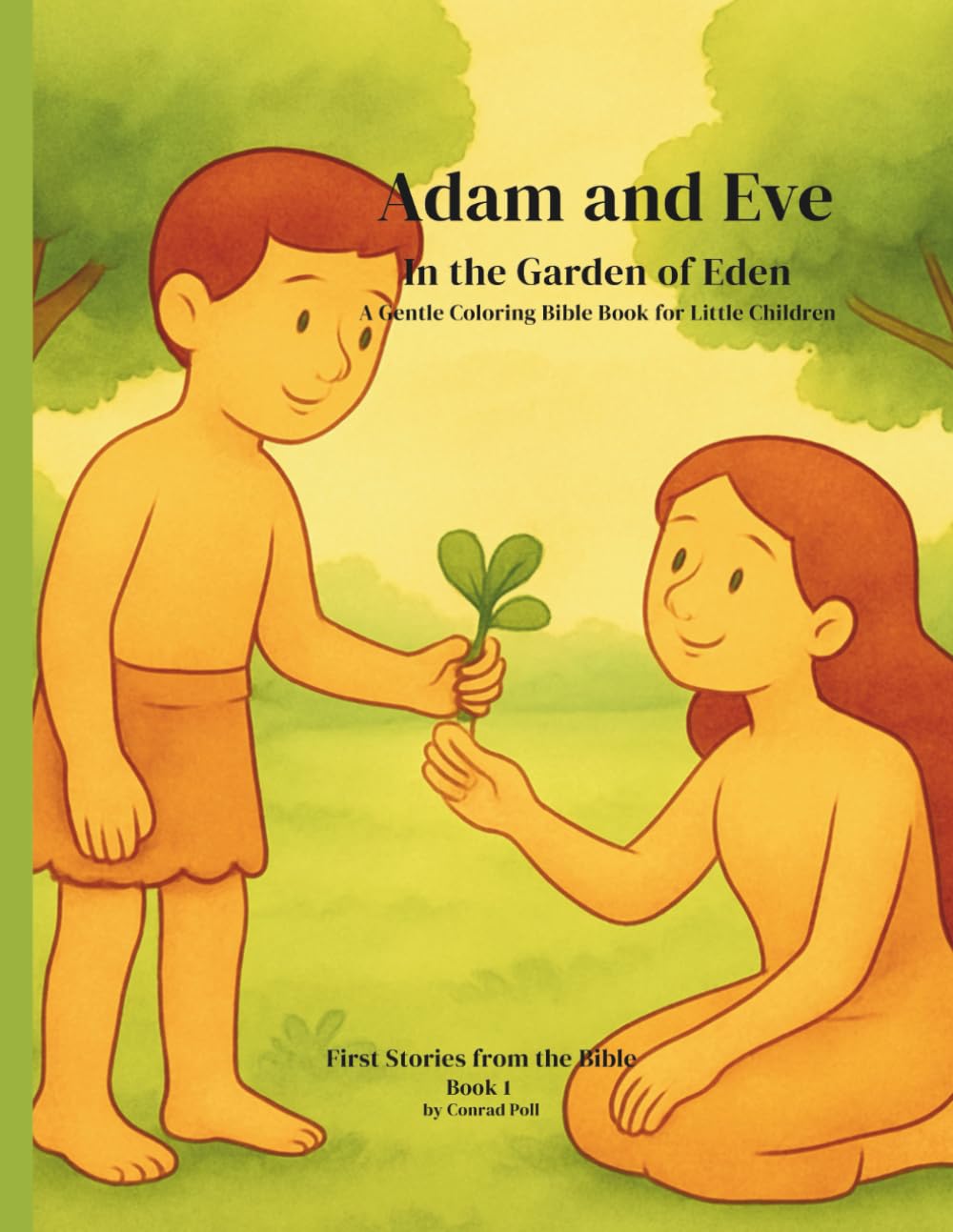 ADAM: THE BEGINNING (From Adam to Jesus. First Bible Stories)