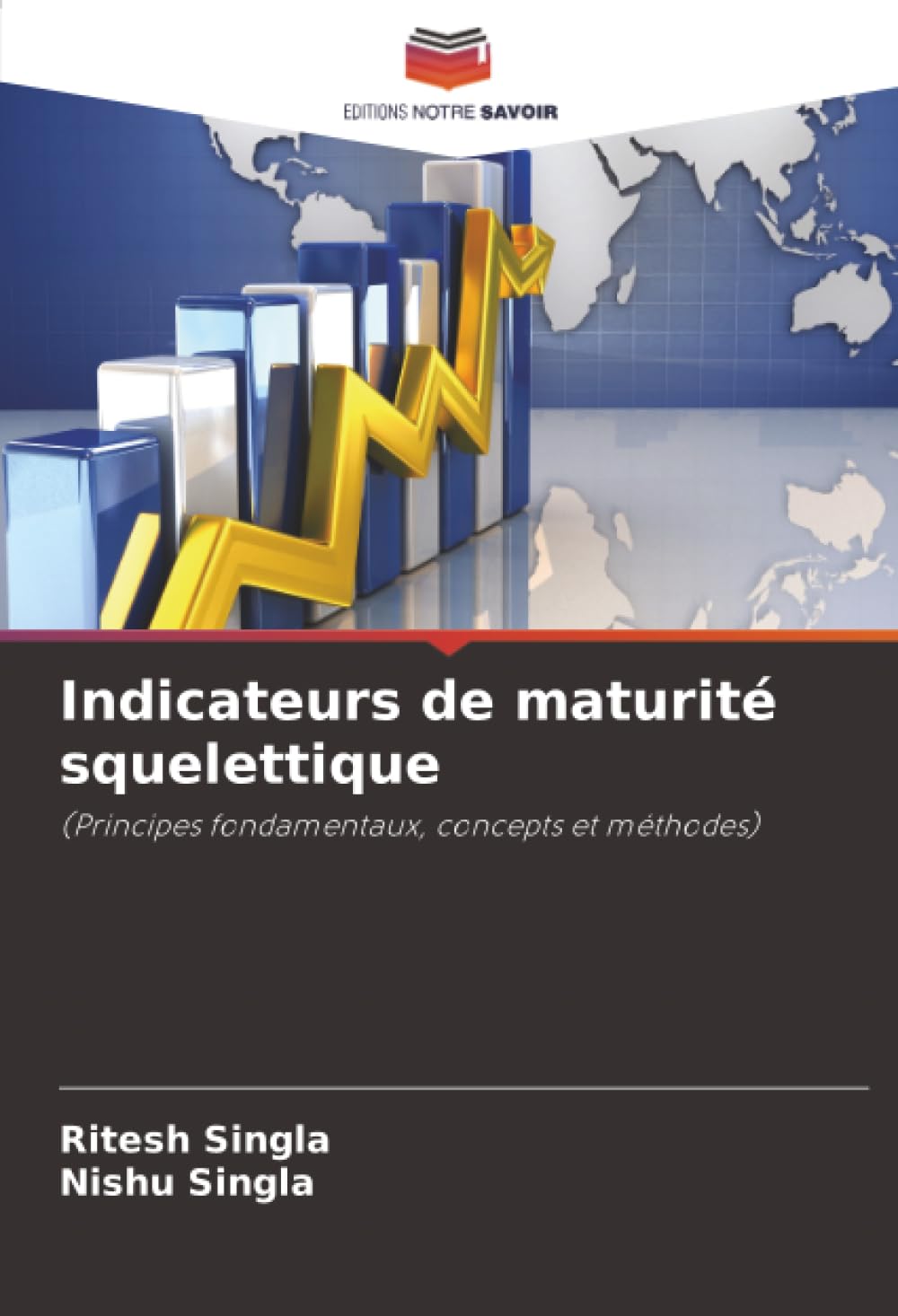 Indicateurs de maturité squelettique: (Principes fondamentaux, concepts et méthodes)