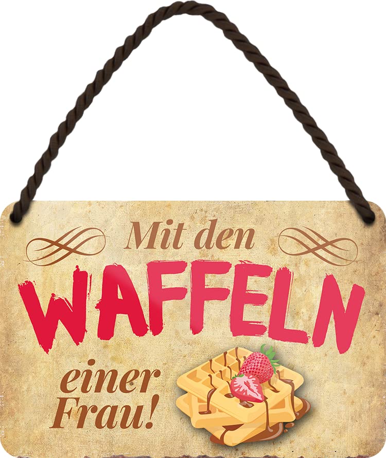 WOGEKA ART Retro Blechschild - Mit den Waffeln einer Frau - Lustiger Spruch als Geschenkidee zu Geburtstag Weihnachten als Deko Schild 18x12 cm Vintage Metallschild Hängeschild HS1038