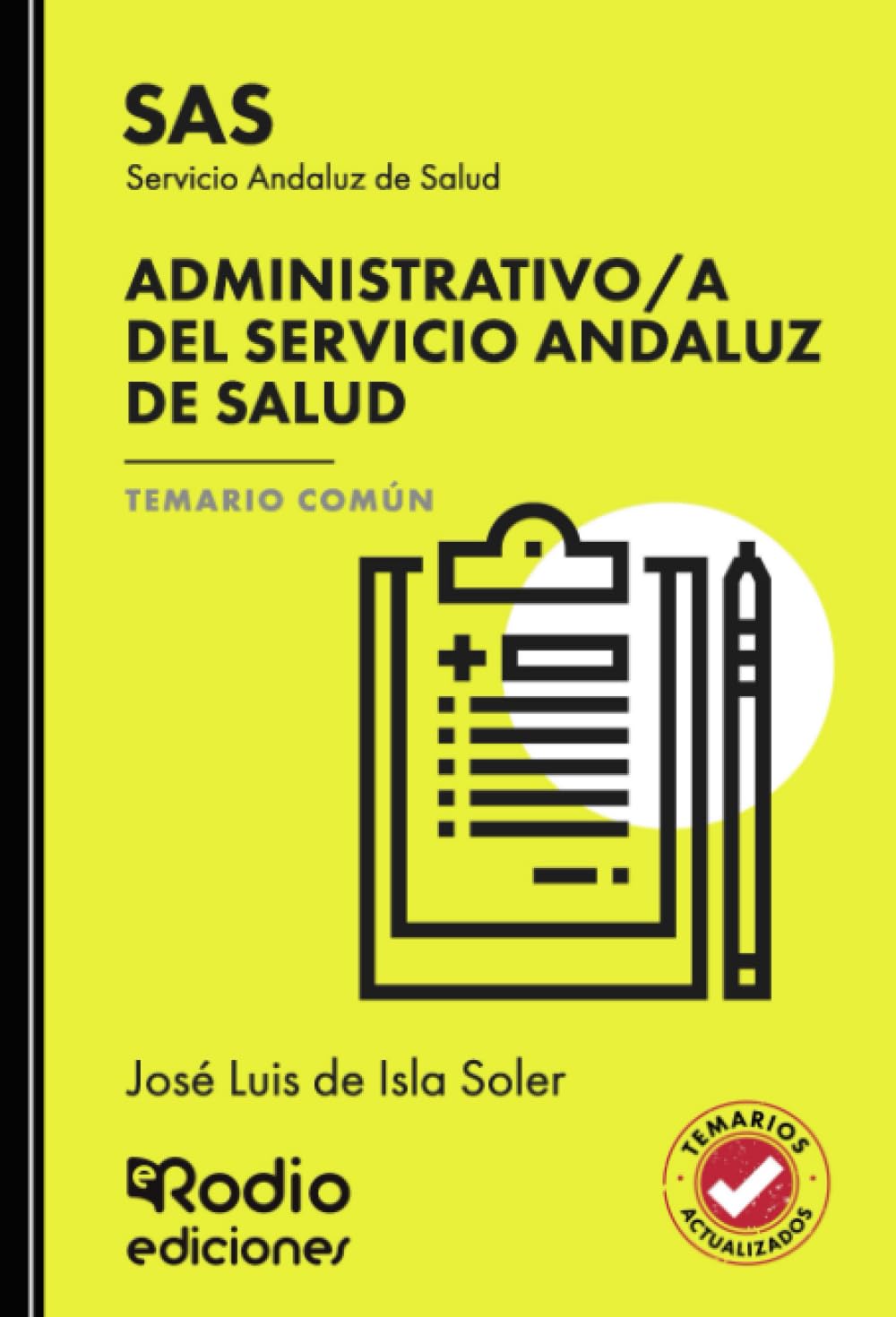 Administrativo/a del Servicio Andaluz de Salud. Temario Común. SAS (OPOSICIONES)