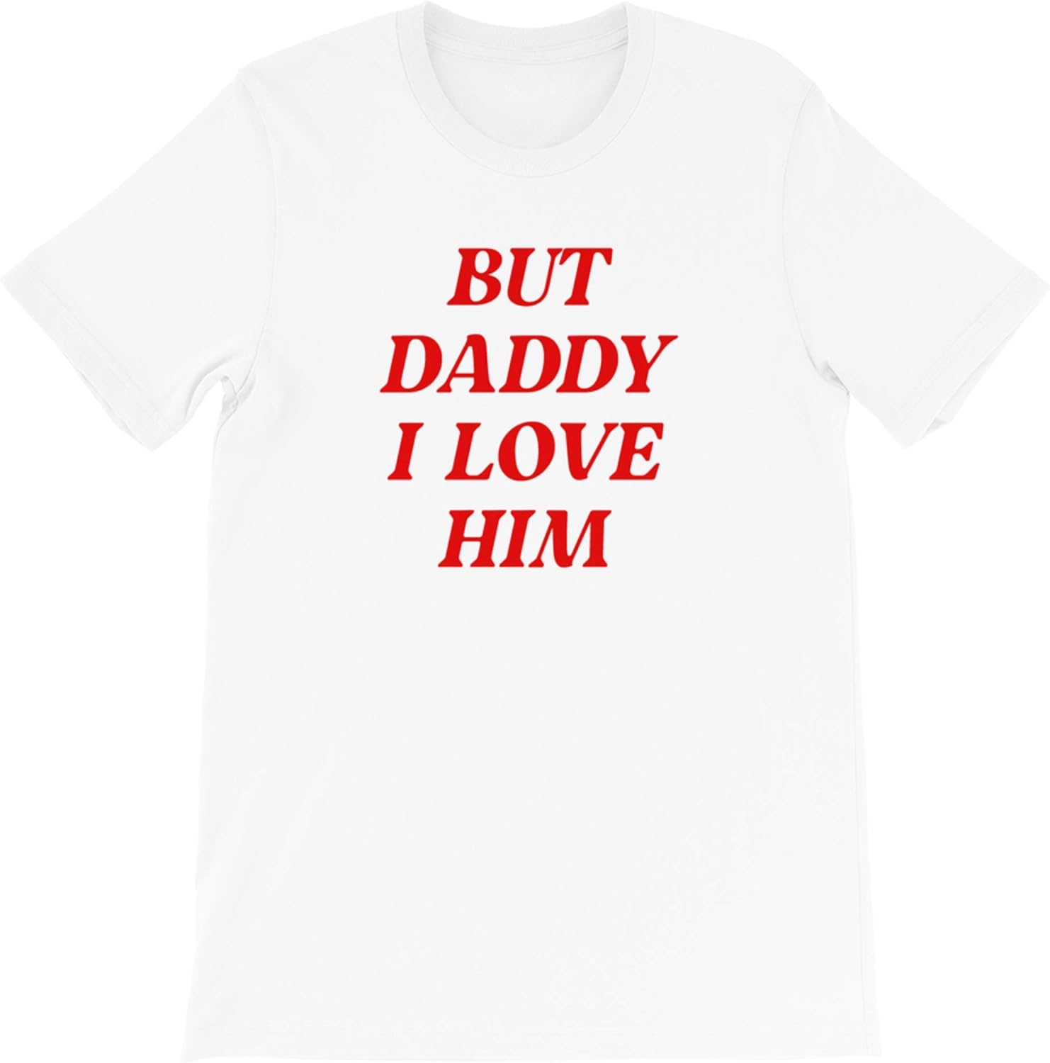 But Daddy I Love Him Harry Styles T-Shirt.