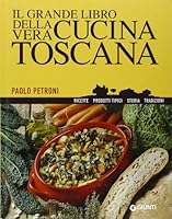 Il grande libro della vera cucina toscana 8809061535 Book Cover