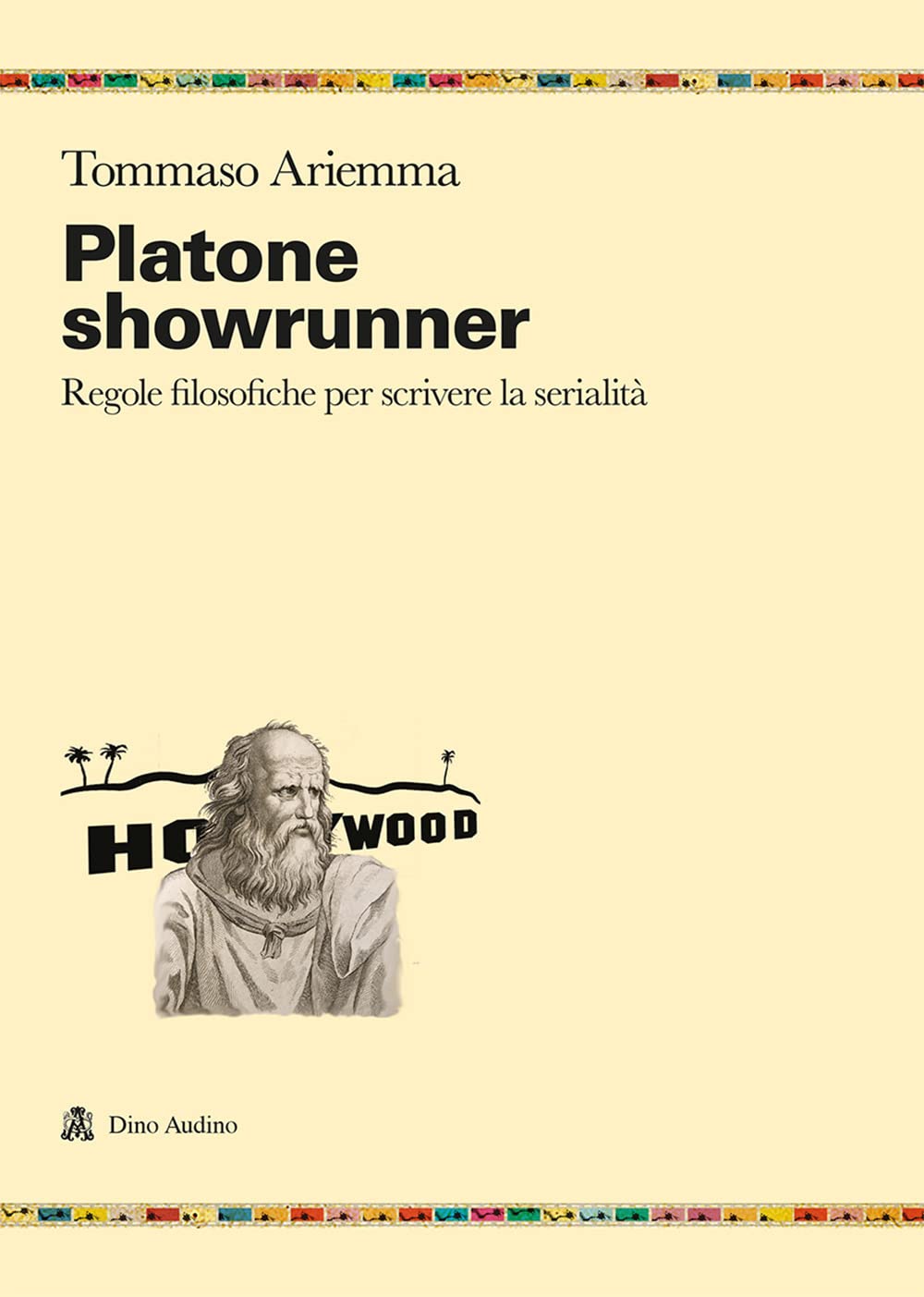 Platone Showrunner. Regole Filosofiche Per Scrivere La Serialità - 4