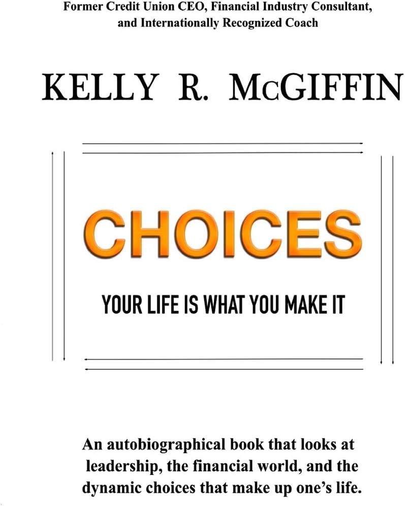 Choices: Your Life is What You Make It