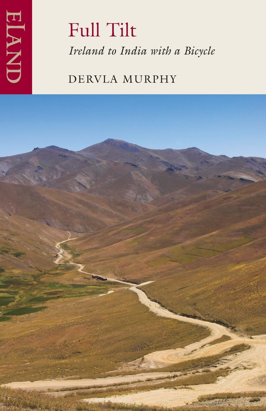 Full Tilt: Ireland to India with a Bicycle by Dervla Murphy (Paperback, 2010)
