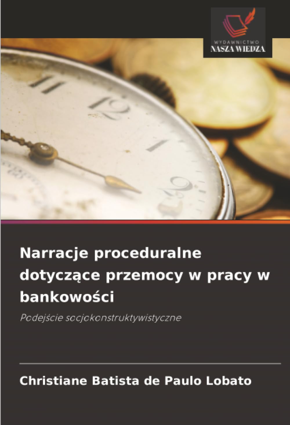 Narracje proceduralne dotyczące przemocy w pracy w bankowości: Podejście socjokonstruktywistyczne