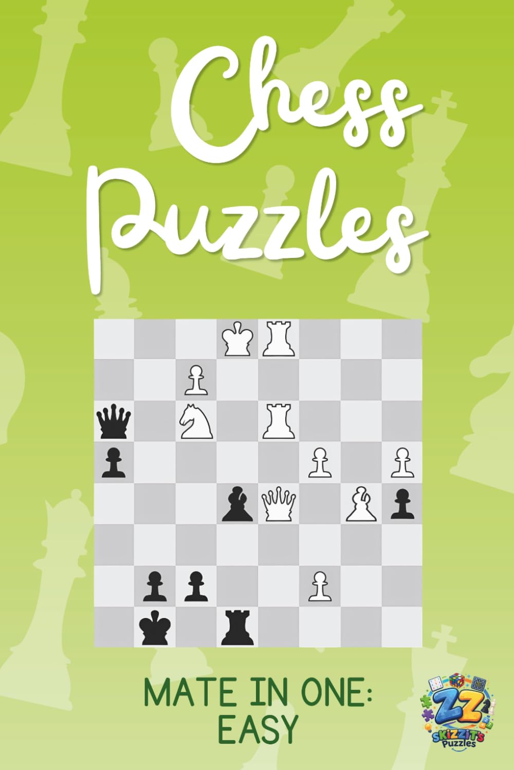 Chess Puzzles: Mate in One Easy Challenges: 400 Puzzles to Build Pattern Recognition and Improve Critical Thinking Skills – A sKiZZiT's Puzzles Book