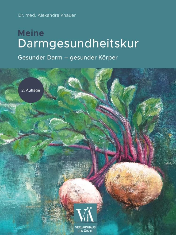 Meine Darmgesundheitskur: Gesunder Darm - gesunder Körper