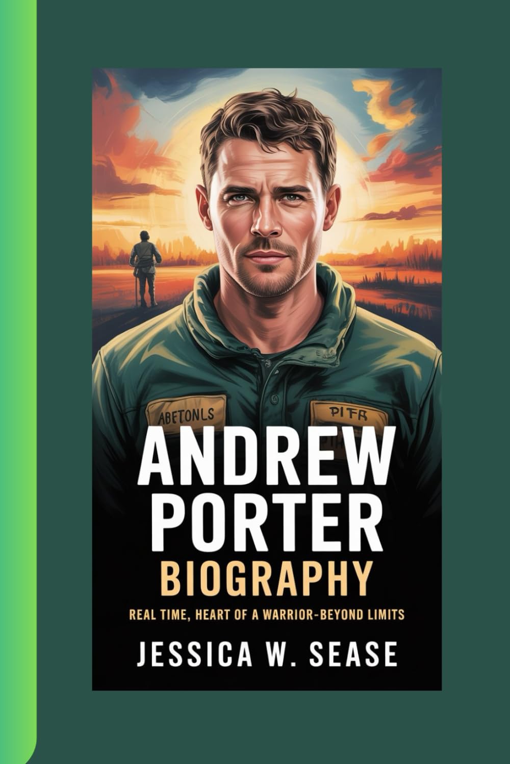 ANDREW PORTER BIOGRAPHY: Real Time Heart of a Warrior-Beyond Limits