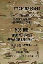 STP 31-18B34-SM-TG MOS 18B Special Forces Weapons Sergeant: 15 October 2004