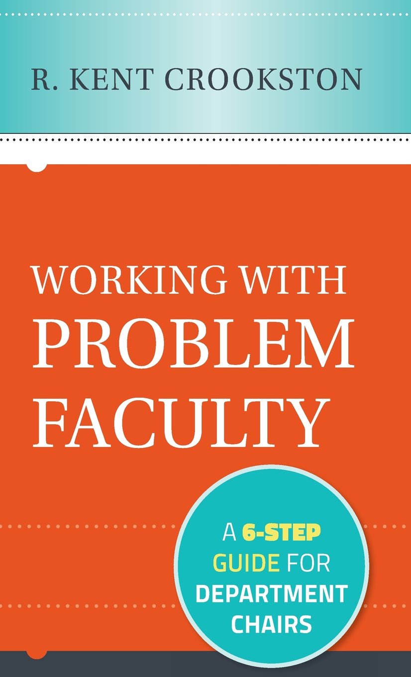 Buy Working with Problem Faculty: A Six-Step Guide for Department Chairs — BookShops.in