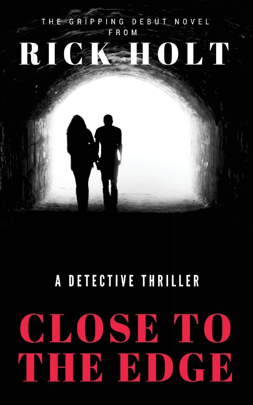 Close To The Edge: A gripping crime fiction novel