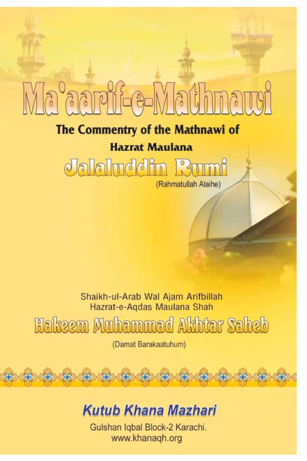 Ma'aarif e Mathnawi: The Commentary of the Mathnawi of Hazrat Maulana Jalaluddin Rumi (Reformation of Character)